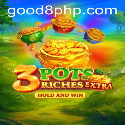 Discover the Thrills of 3potsExtra: An Innovative Gaming Experience with GOOD8.WIN