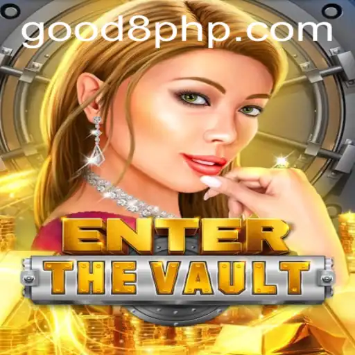 Explore EntertheVault: Your Gateway to Good8.WIN