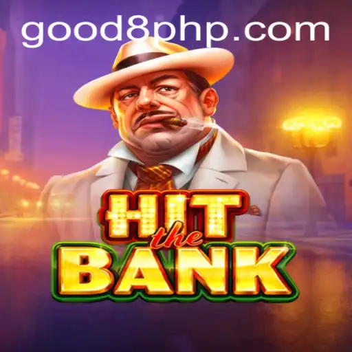 HitTheBank: An Exciting Adventure with GOOD8.WIN
