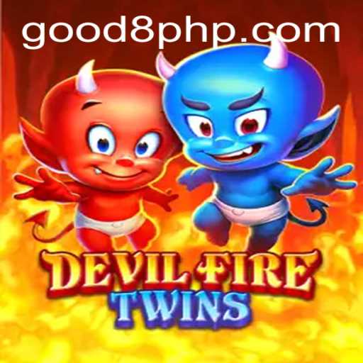 Unveiling the Mysteries of DevilFireTwins: An Epic Gaming Experience with GOOD8.WIN